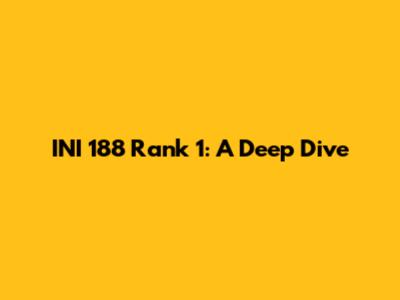 INI 188 Rank 1: A Deep Dive