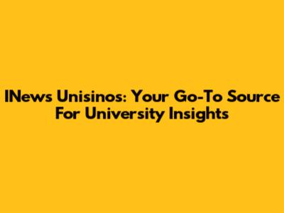 INews Unisinos: Your Go-To Source For University Insights