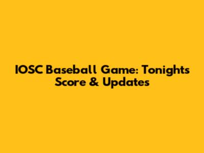 IOSC Baseball Game: Tonight's Score & Updates