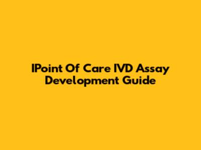 IPoint Of Care IVD Assay Development Guide