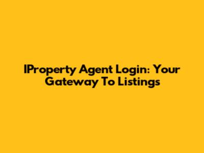 IProperty Agent Login: Your Gateway To Listings