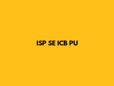 ISP SE ICB PU