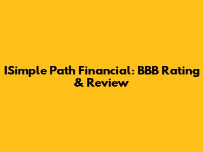 ISimple Path Financial: BBB Rating & Review