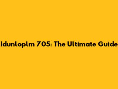Idunloplm 705: The Ultimate Guide