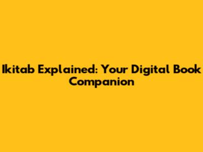 Ikitab Explained: Your Digital Book Companion