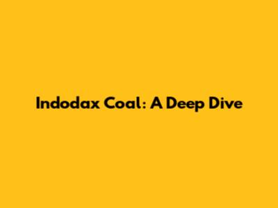 Indodax Coal: A Deep Dive