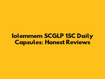 Iolemmem SCGLP 1SC Daily Capsules: Honest Reviews