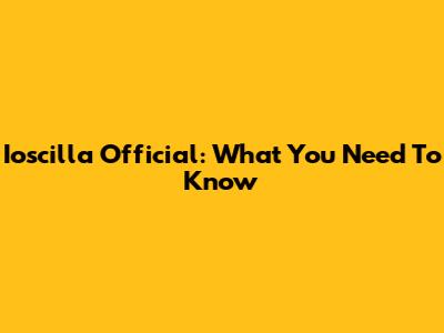 Ioscilla Official: What You Need To Know