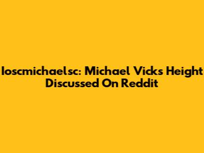 Ioscmichaelsc: Michael Vick's Height Discussed On Reddit
