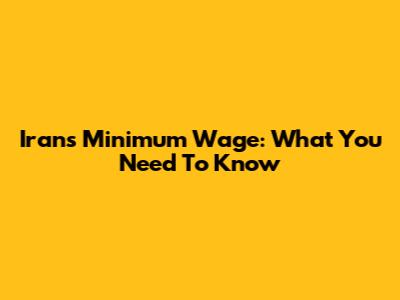 Iran's Minimum Wage: What You Need To Know