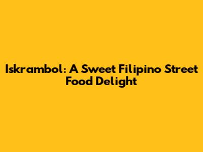 Iskrambol: A Sweet Filipino Street Food Delight
