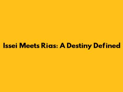 Issei Meets Rias: A Destiny Defined