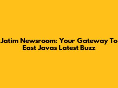 Jatim Newsroom: Your Gateway To East Java's Latest Buzz