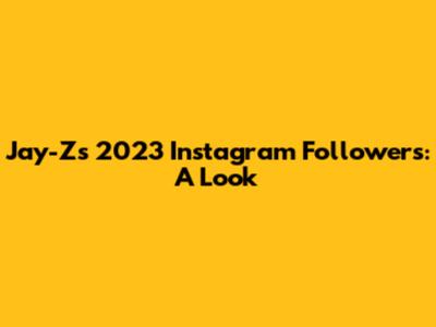 Jay-Z's 2023 Instagram Followers: A Look