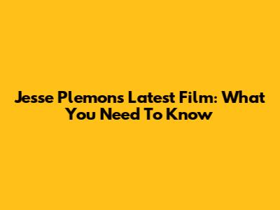 Jesse Plemons' Latest Film: What You Need To Know