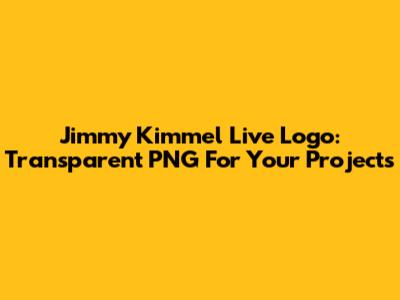 Jimmy Kimmel Live Logo: Transparent PNG For Your Projects
