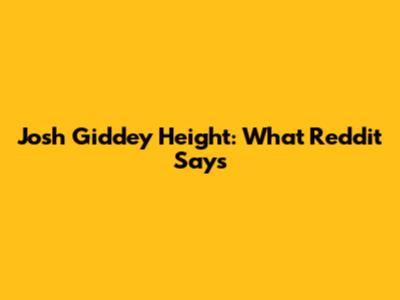 Josh Giddey Height: What Reddit Says