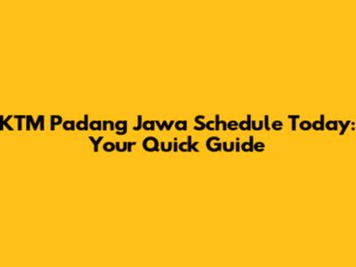 KTM Padang Jawa Schedule Today: Your Quick Guide