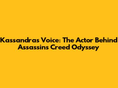 Kassandra's Voice: The Actor Behind Assassin's Creed Odyssey