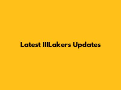 Latest IIILakers Updates