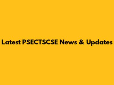 Latest PSECTSCSE News & Updates
