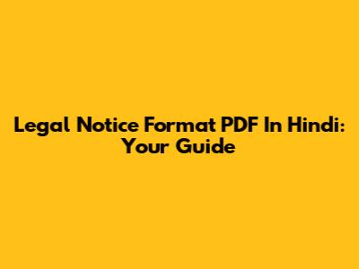 Legal Notice Format PDF In Hindi: Your Guide