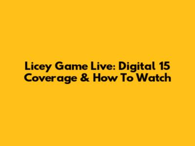 Licey Game Live: Digital 15 Coverage & How To Watch