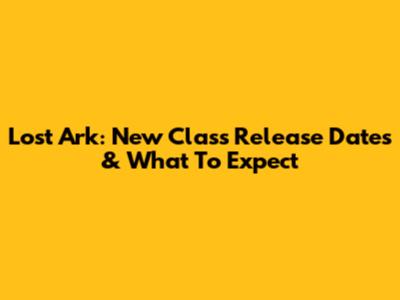 Lost Ark: New Class Release Dates & What To Expect