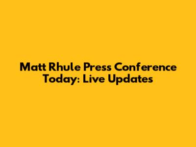 Matt Rhule Press Conference Today: Live Updates