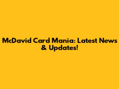 McDavid Card Mania: Latest News & Updates!
