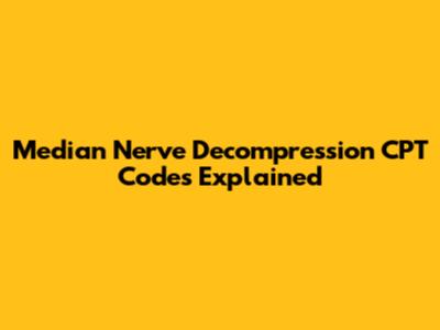 Median Nerve Decompression CPT Codes Explained
