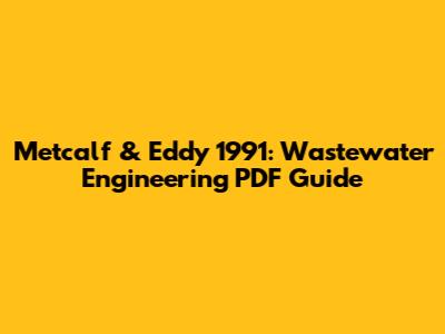 Metcalf & Eddy 1991: Wastewater Engineering PDF Guide