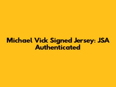 Michael Vick Signed Jersey: JSA Authenticated