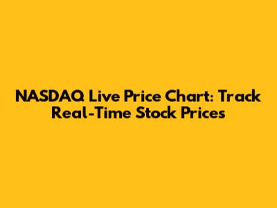 NASDAQ Live Price Chart: Track Real-Time Stock Prices