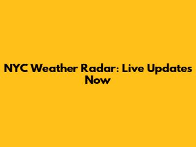 NYC Weather Radar: Live Updates Now