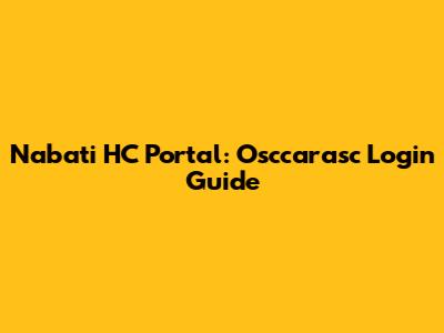 Nabati HC Portal: Osccarasc Login Guide