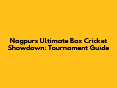 Nagpur's Ultimate Box Cricket Showdown: Tournament Guide