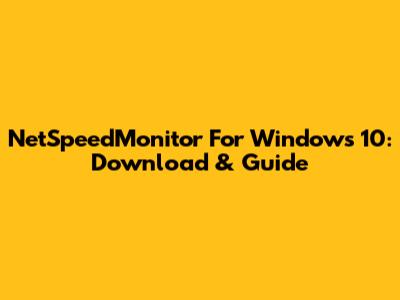 NetSpeedMonitor For Windows 10: Download & Guide