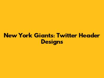 New York Giants: Twitter Header Designs