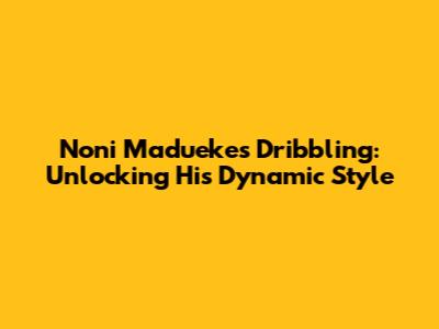 Noni Madueke's Dribbling: Unlocking His Dynamic Style