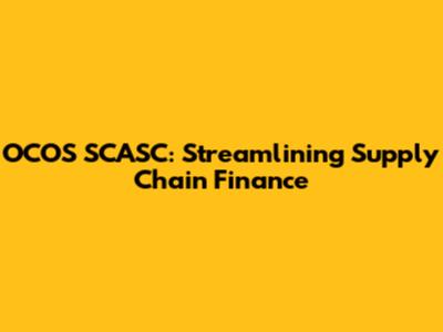 OCOS SCASC: Streamlining Supply Chain Finance