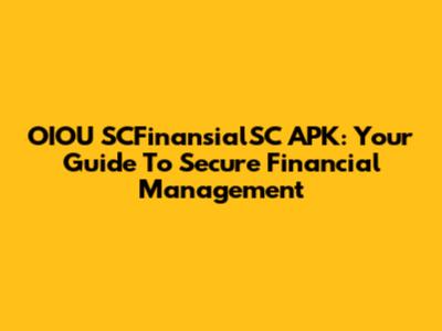 OIOU SCFinansialSC APK: Your Guide To Secure Financial Management