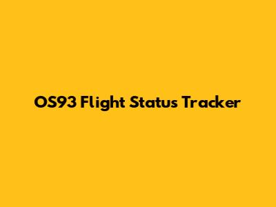 OS93 Flight Status Tracker