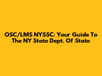 OSC/LMS NYSSC: Your Guide To The NY State Dept. Of State