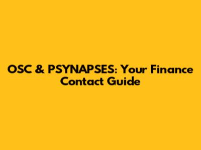 OSC & PSYNAPSES: Your Finance Contact Guide
