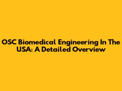 OSC Biomedical Engineering In The USA: A Detailed Overview