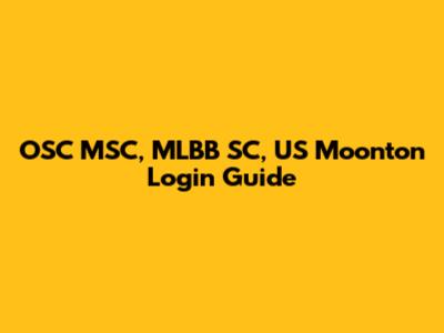 OSC MSC, MLBB SC, US Moonton Login Guide