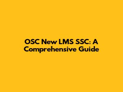 OSC New LMS SSC: A Comprehensive Guide