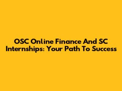 OSC Online Finance And SC Internships: Your Path To Success