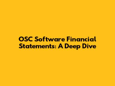 OSC Software Financial Statements: A Deep Dive